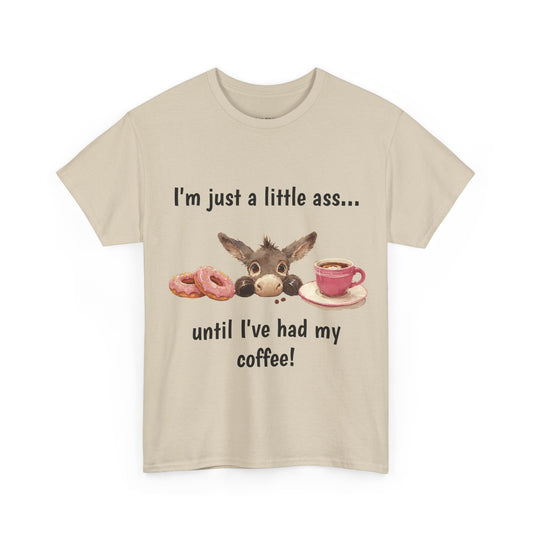 Just A Little Ass - Cute Donkey Tee