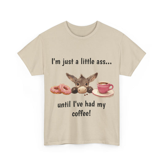 Just A Little Ass - Cute Donkey Tee