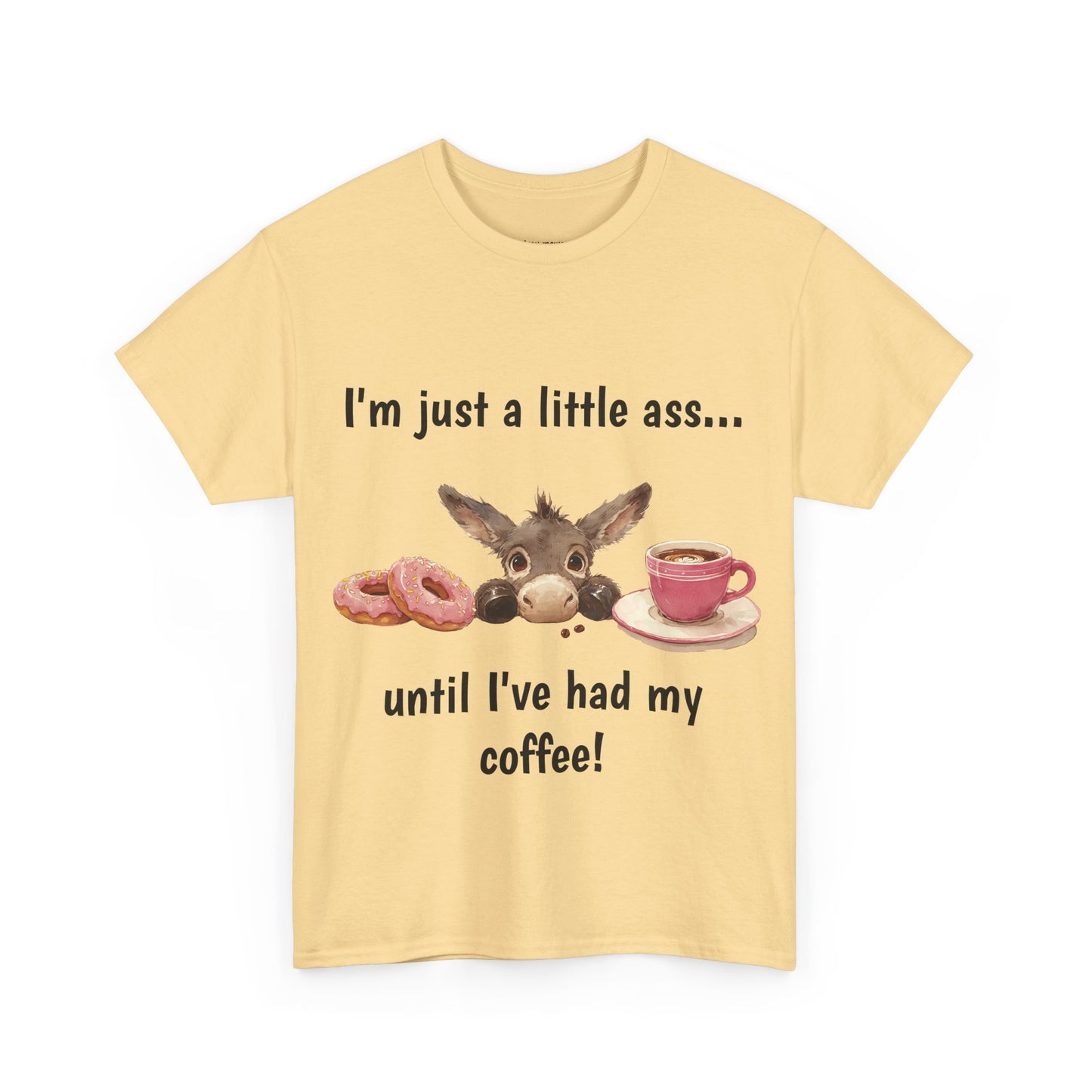 Just A Little Ass - Cute Donkey Tee